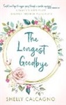 Shelly Calcagno - The Longest Goodbye