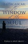 Patricia McGregor - Madagascar: The Window of My Soul