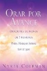 Nykia Coleman - Orar Por Avance: Oraciones de Menos de 5 Minutos Para Hablar Sobre Sus Hijos