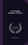 Honoré de Balzac - The Comédie Humaine, Volume 2