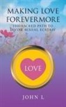 John L - Making Love Forevermore