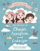 Gabriella Teresa Gaggiano, Kátia Numakara - Travel Now Kids: The Adventures of Chiara, Serafina, and Fabrizio Volume 1