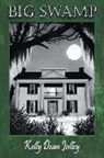 Kelly Dean Jolley, Ellen Pickels - Big Swamp
