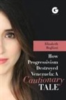 Elizabeth Rogliani - How Progressivism Destroyed Venezuela