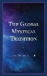 Bruce Stephen Naschak - Global Mystical Tradition