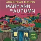 Armistead Maupin, Armistead Maupin - Mary Ann in Autumn (Hörbuch)
