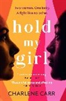 Charlene Carr, Kate Handford - Hold My Girl