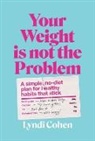 Lyndi Cohen - Your Weight Is Not the Problem