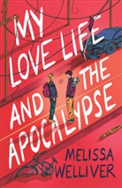 Melissa Welliver - MY LOVE LIFE & APOCALYPSE