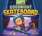 Michael Dahl, Michael (Author) Dahl, Leo Aquino - Goodnight Skateboard