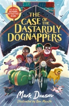 Allan Boroughs, Mark Dawson, Ben Mantle, Ben Mantle, Mantle Ben - Case of the Dastardly Dognappers