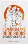Katherine C. Little, Katherine C. (Professor Little, Little Katherine C. - Humanism and Good Books in Sixteenth-Century England