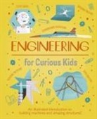 Chris Oxlade, Alex Foster - Engineering for Curious Kids