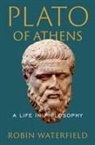 Robin Waterfield, Robin (Independent Scholar and Transla Waterfield, Robin (Independent scholar and Translator) Waterfield, Waterfield Robin - Plato of Athens