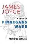 James Joyce, Anthony Burgess - A Shorter Finnegans Wake