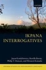 Bertille Baron, Bertille (Doctoral candidate in theoretical linguistics Baron, Philip T. Duncan, Philip T. (Assistant Teaching Professor Duncan, Jason Kandybowicz, Jason (Professor of Linguistics Kandybowicz... - Ikpana Interrogatives
