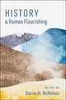 Darrin M. (Mary Brinsmead Wheelock Profes Mcmahon, Darrin M. Mcmahon, Darrin M. (Mary Brinsmead Wheelock Professor of History McMahon - History and Human Flourishing