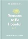 The School of Life - Reasons to be Hopeful