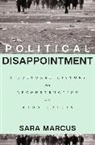 Sara Marcus, Marcus Sara - Political Disappointment