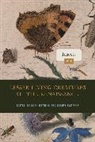Keith Botelho, Keith Botelho, Keith (Professor of English Botelho, Joseph Campana, Joseph (Alan Dugald McKillop Professor of English Campana, Campana Joseph - Lesser Living Creatures of the Renaissance