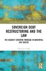 Sebastian Grund, Sebastian Grund - Sovereign Debt Restructuring and the Law