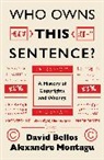 David Bellos, Bellos David, Alexander Montagu, Alexandre Montagu - Who Owns This Sentence?