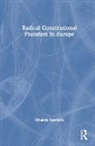 Orlando Scarcello, Orlando (Postdoctoral Fellow in Law At Scarcello, Orlando (Postdoctoral Fellow in Law at the University of Leuven Scarcello - Radical Constitutional Pluralism in Europe