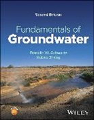 Schwartz, F Schwartz, Franklin W Schwartz, Franklin W. Schwartz, Franklin W. (Ohio State University Schwartz, Franklin W. (The Ohio State University) Schwartz... - Fundamentals of Groundwater