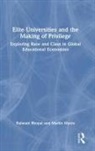 Kalwant Bhopal, Kalwant (University of Birmingham Bhopal, Kalwant (University of Southampton Bhopal, Kalwant Myers Bhopal, Martin Myers, Martin (University of Portsmouth Myers - Elite Universities and the Making of Privilege