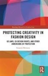 Susanna Monseau - Protecting Creativity in Fashion Design