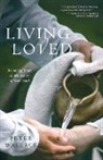 Peter Wallace, Peter M Wallace, Peter M. Wallace - Living Loved