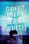 Katie Henry - Gideon Green in Black and White