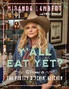 Holly Gleason, Miranda Lambert - Y'all Eat Yet?