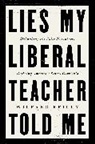 Wilfred Reilly - Lies My Liberal Teacher Told Me