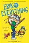 Christina Uss - Erik vs. Everything