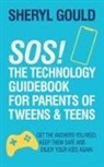 Sheryl Gould - SOS! The Technology Guidebook for Parents of Tweens and Teens