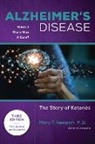 Mary T. Newport, Newport Mary T. - Alzheimer's Disease: What If There Was a Cure (3rd Edition)