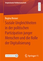 Regina Renner - Soziale Ungleichheiten in der politischen Partizipation junger Menschen und die Rolle der Digitalisierung