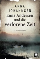 Anna Johannsen - Enna Andersen und die verlorene Zeit