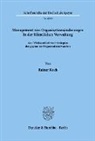 Rainer Koch - Management von Organisationsänderungen in der öffentlichen Verwaltung.