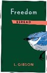 L. Gibson - Freedom Reread