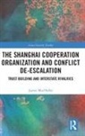 James MacHaffie - Shanghai Cooperation Organization and Conflict De-Escalation