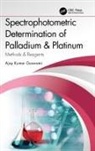 Ajay Kumar Goswami - Spectrophotometric Determination of Palladium & Platinum