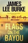 James Lee Burke - Flags on the Bayou