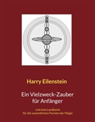Harry Eilenstein - Ein Vielzweck-Zauber für Anfänger