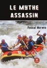 Moreno -p, Pascal Moreno - Le mythe assassin