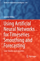 Jaromír Vrbka - Using Artificial Neural Networks for Timeseries Smoothing and Forecasting