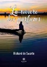 De swarte-r, Richard de Swarte - La riviere des parfums