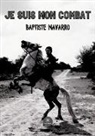 Baptiste Navarro, Navarro-b - Je suis mon combat