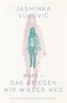 Jasminka Vukovic - #MS - Das kriegen wir wieder weg!